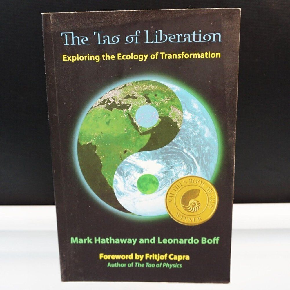 The Tao of Liberation Exploring the Ecology of Transformation 2012 Paperback